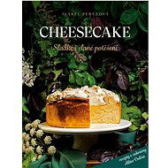 Cheesecake: Sladké i slané potěšení - Isabel Pérezová