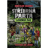 Stříbrná parta Legenda žije - Miroslav Adamec