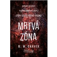 Mrtvá zóna - M. W. Craven