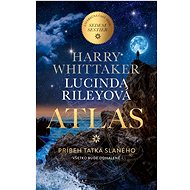 Atlas: Príbeh tatka Slaného - Lucinda Riley; Harry Whittaker