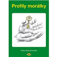 Profily morálky - Evžen Karel Schneider