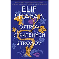 Ostrov stratených stromov - Elif Shafaková