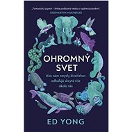 Ohromný svet - Ed Yong