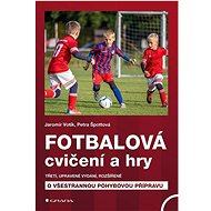 Fotbalová cvičení a hry - Jaromír Votík; Petra Špottová