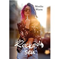 Rockový sen - Monika Wurm