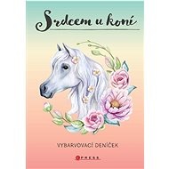 Srdcem u koní: Vybarvovací deníček - Zuzana Neubauerová