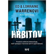 Hřbitov: Pravdivá svědectví démonologů ... - Ed Warren; Lorraine Warren