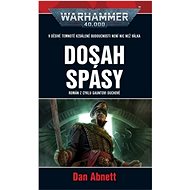 Dosah spásy: Warhammer 40.000 - Dan Abnett