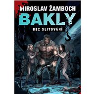 Bakly Bez slitování - Miroslav Žamboch