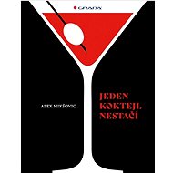 Jeden koktejl nestačí - Alexander Mikšovic