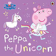 Peppa Pig: Peppa the Unicorn - 