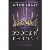Broken Throne: A Red Queen Collection - 