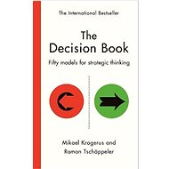 The Decision Book: Fifty Models for Strategic Thinking - 
