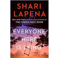 Everyone Here Is Lying: A Novel - 