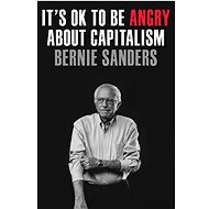 It's OK to Be Angry About Capitalism - 