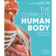 The Complete Human Body: The Definitive Visual Guide - 