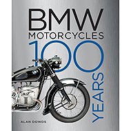 BMW Motorcycles: 100 Years - 