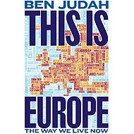 This is Europe: The Way We Live Now - 