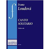 Canto solitario: Violino solo - Ivana Loudová
