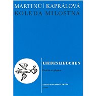 Koleda milostná - Bohuslav Martinů; Vítězslava Kaprálová