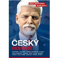 Český restart: Nový prezident, nová éra? - Dalibor Balšínek; Jan Dobrovský; Denisa Hejlová