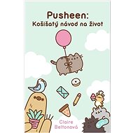 Pusheen: Košišatý návod na život - Claire Beltonová