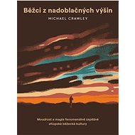 Běžci z nadoblačných výšin - Michael Crawley