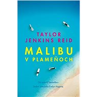 Malibu v plameňoch - Taylor Jenkins Reidová