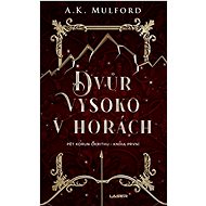 Dvůr vysoko v horách - A. K. Mulford