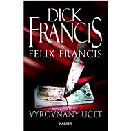 Vyrovnaný účet - Dick Francis; Felix Francis