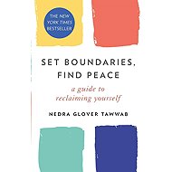 Set Boundaries, Find Peace: A Guide to Reclaiming Yourself - 