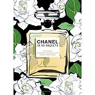Chanel in 55 Objects: The Iconic Designer Through Her Finest Creations - 