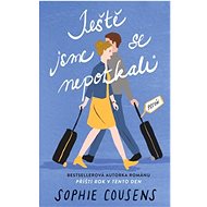 Ještě jsme se nepotkali - Sophie Cousensová