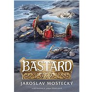 Bastard - Jaroslav Mostecký