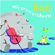 Bach: Můj první orchestr - 