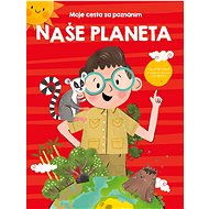 Moje cesta za poznáním Naše planeta - 