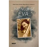 Jmenuji se Eva… - Jana Mirovská