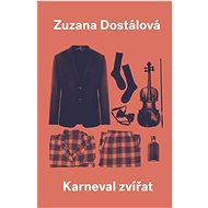 Karneval zvířat - Zuzana Dostálová
