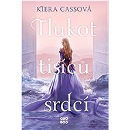 Tlukot tisíců srdcí - Kiera Cassová