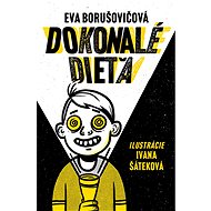 Dokonalé dieťa - Eva Borušovičová