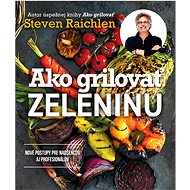 Ako grilovať zeleninu - Steven Raichlen