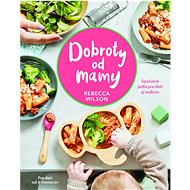 Dobroty od mamy - Rebecca Wilson