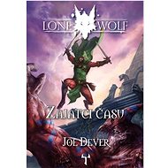 Lone Wolf Zajatci času: Kniha 11 - Joe Dever