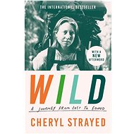 Wild: A Journey from Lost to Found - 