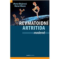 Revmatoidní artritida moderně - Marta Olejárová; Mária Filková