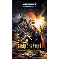 Zabíječ skavenů: Warhammer - William King