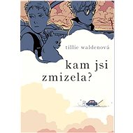 Kam jsi zmizela? - Tillie Waldenová