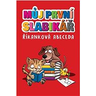 Můj první slabikář: Říkanková abeceda - 