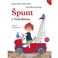 Špunt z Vežodomu - Annie M. G. Schmidt; Fiep Westendorp; Adam Bžoch