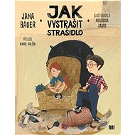 Jak vystrašit strašidlo - Jana Bauerová